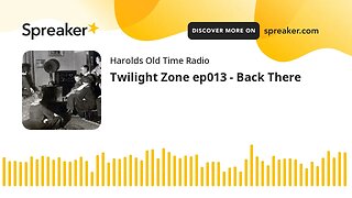 Twilight Zone ep013 - Back There