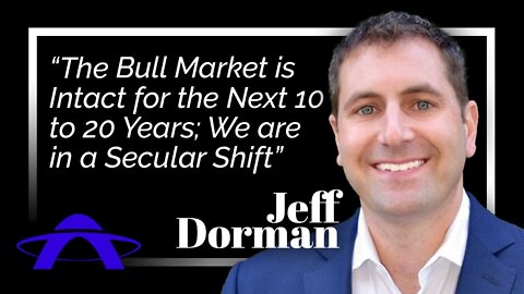 "The Bull Market is Intact for the Next 10, 20 Years; We are in a Secular Shift" Arca's Jeff Dorman