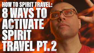 How to Translation by Faith: 8 Ways to Activate Spirit Travel! How to Supernatural Travel! (Part 2)