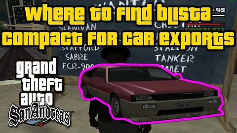 Grand Theft Auto: San Andreas - Where To Find Blista For Car Exports [Easiest/Fastest Method]