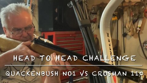Head to head challenge with the Quackenbush no1 and Crosman 110 town and country Jr