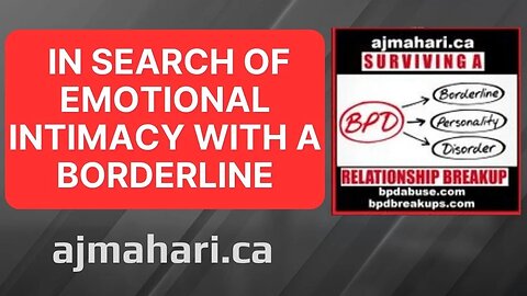 BPD Relationships In Search of Emotional Intimacy with A Borderline