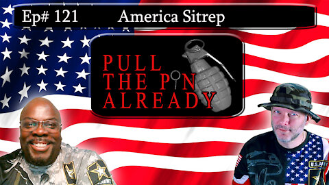 PTPA (Episode # 121): America Sitrep