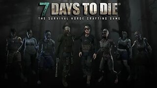7 Days To Die Solo Survival Ep. 7