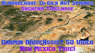 Albuquerque to Gila Hot Springs Dashcam Timelapse / Garmin DriveAssist 50 Video / New Mexico True!