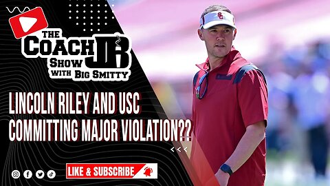 LINCOLN RILEY AND USC COMMITTING MAJOR NCAA VIOLATION?? | THE COACH JB SHOW WITH BIG SMITTY