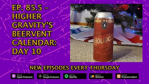 CPP Ep. 85.5 – Higher Gravity Beervent Calendar: Day10