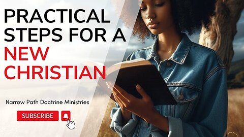 Practical Steps for a New Christian | John MacArthur - Paul Washer - H.B. Charles Jr.
