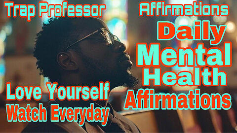 Daily Mental Health Affirmations ( Official Interactive Video )