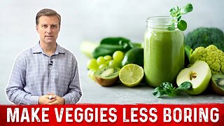 17 Ways To Eat More Vegetables in Your Diet – Dr. Berg