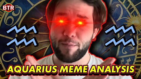 Age of Aquarius + Astrology Stream ft. Meme Analysis