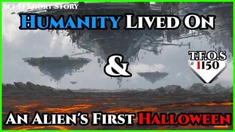 Humanity Lived On & An Alien's First Halloween | HFY | TFOS1150