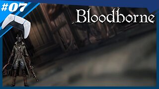 Bloodborne Ep. 07 | Zwei Bestien sterben eine ist bluthungrig und die andere dunkel