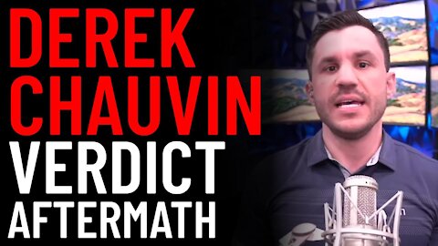 Derek Chauvin Trial Verdict Aftermath​