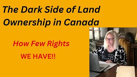 The Illusion of Land Ownership in Canada: What You Need to Know!