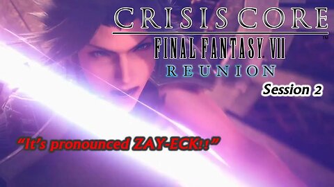 Crisis Core: Final Fantasy VII | Reunion [Playthrough] - Session 2 [Old Mic]