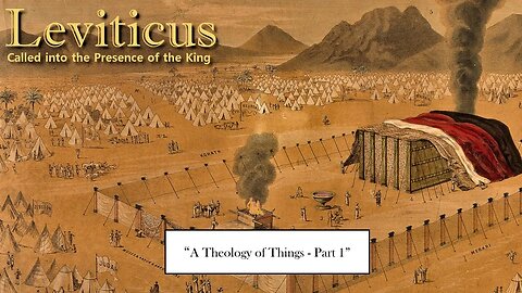 Leviticus - Called into the Presence of the King - Part 24