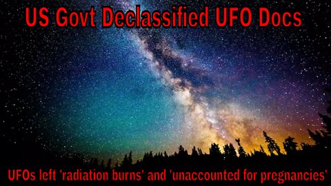 New Declassified UFO Documents: Unexplained Pregnancies, Radiation Burns & Neurological Effects