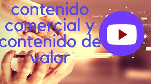 Contenido de valor y comercial