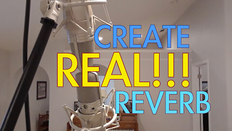 Capture Real Reverb In Your House!