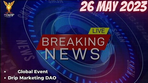 Drip Network latest Macro news and Drip Marketing DAO 26 May updates