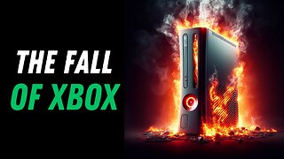 The Fall of Xbox