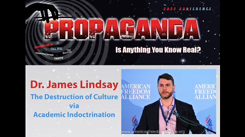 Dr. James Lindsay : The Destruction of Culture via Academic Indoctrination