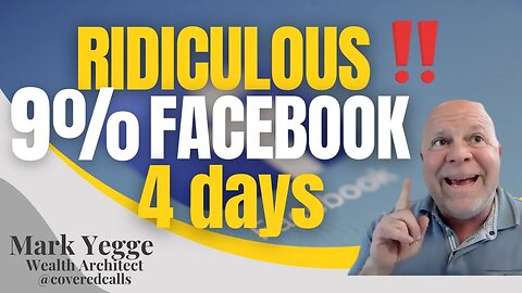 Covered Calls - 🤯Ridiculous 9% on Facebook 4 days🤯