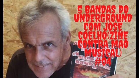 5 bandas do Underground com José Coelho(Zine Contra Mão Musical)#04...