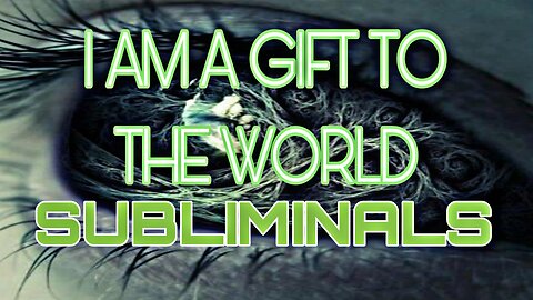 🔱 I AM A GIFT TO THE WORLD 🔱 SUBLIMINALS
