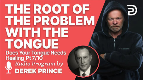 Does Your Tongue Need Healing? 7 of 10 - The Root of the Problem