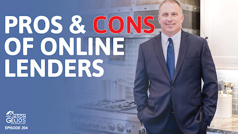 Pros and Cons Of Online Mortgage Lenders | Ep. 204 AskJasonGelios Real Estate Show