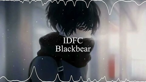 Idfc - Blackbear || Audio Edit || Slowed + Reverb || No Copyright