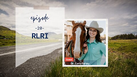 RLRI | Episode 20 | Part 2 with Dr. Cora Farley | Two Roads Crossing