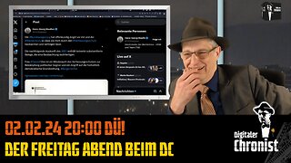 Aufzeichnung vom 02.02.24 Direktübertragung! Der Freitag Abend beim DC