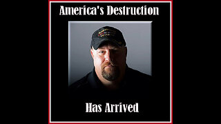 Shockingly...America's Destruction Has Arrived!