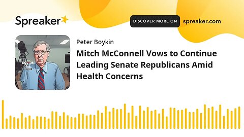 Mitch McConnell Vows to Continue Leading Senate Republicans Amid Health Concerns