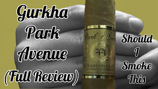 Gurkha Park Avenue (Full Review) - Should I Smoke This