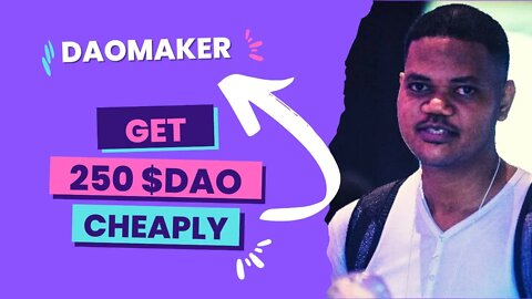 How To Quickly Accumulate 250 $DAO For Guaranteed Allocation On DAOmaker Without Big Budget?