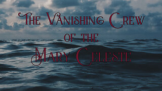 The Vanishing Crew of the Mary Celeste