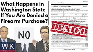 What Happens in Washington State If You Are Denied a Firearm Purchase?