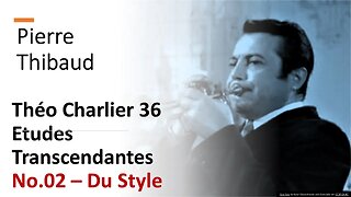 Théo Charlier 36 Études Transcendantes - No. 2 Du Style, Pierre Thibaud