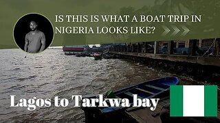 Boat trip Lagos Island to Tarkwa Bay | Nigeria vlog