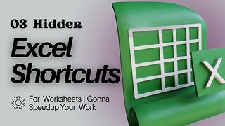03 Excel Hidden Shortcuts For Your Worksheets | Gonna Speedup Your Work | I Bet You Didn’t Know