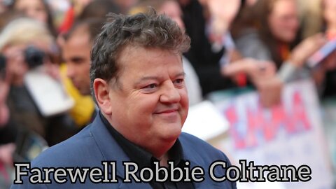 Farwell Robbie Coltrane, and F Twitter