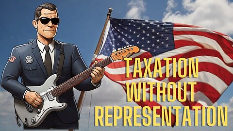 Taxation Without Representation | BLUES you can USE