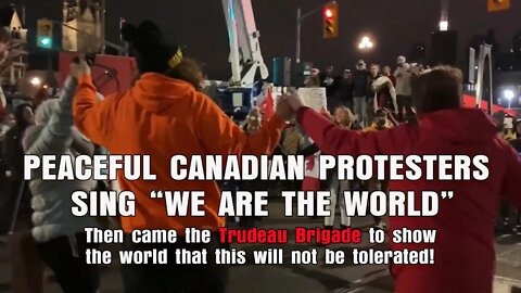 Canadian Protesters Sing "We Are the World" in Unison