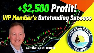 VIP Member's Outstanding +$2,500 Stock Market Profit Story
