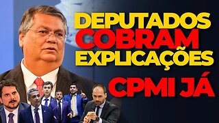 🚨URGENTE: DEPUTADOS DETONAM FLÁVIO DINO + ATUALIZAÇÕES SOBRE CPMI