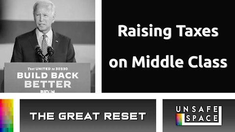 [The Great Reset] Biden's Build Back Better Bill Will Raise Taxes on the Middle Class